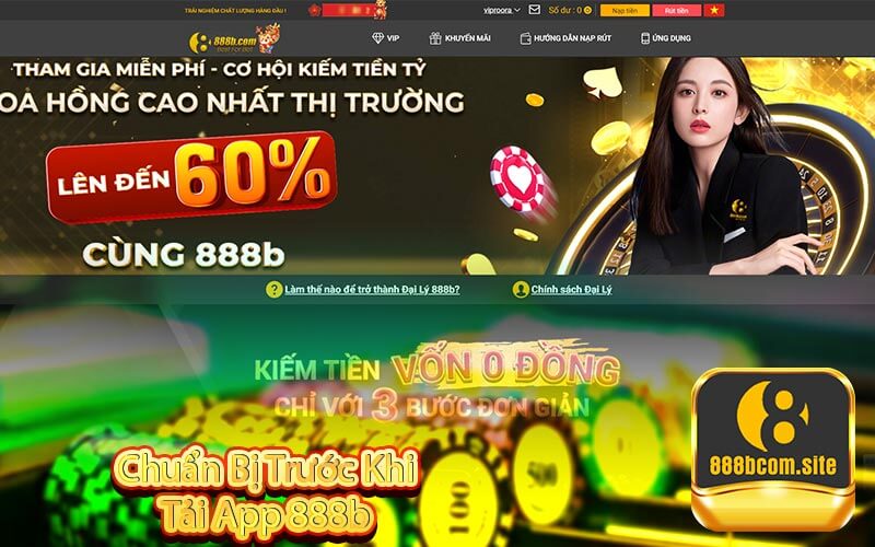 Chuẩn Bị Trước Khi Tải App 888b