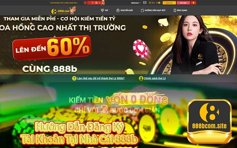 Hướng Dẫn Đăng Ký Tài Khoản Tại Nhà Cái 888b